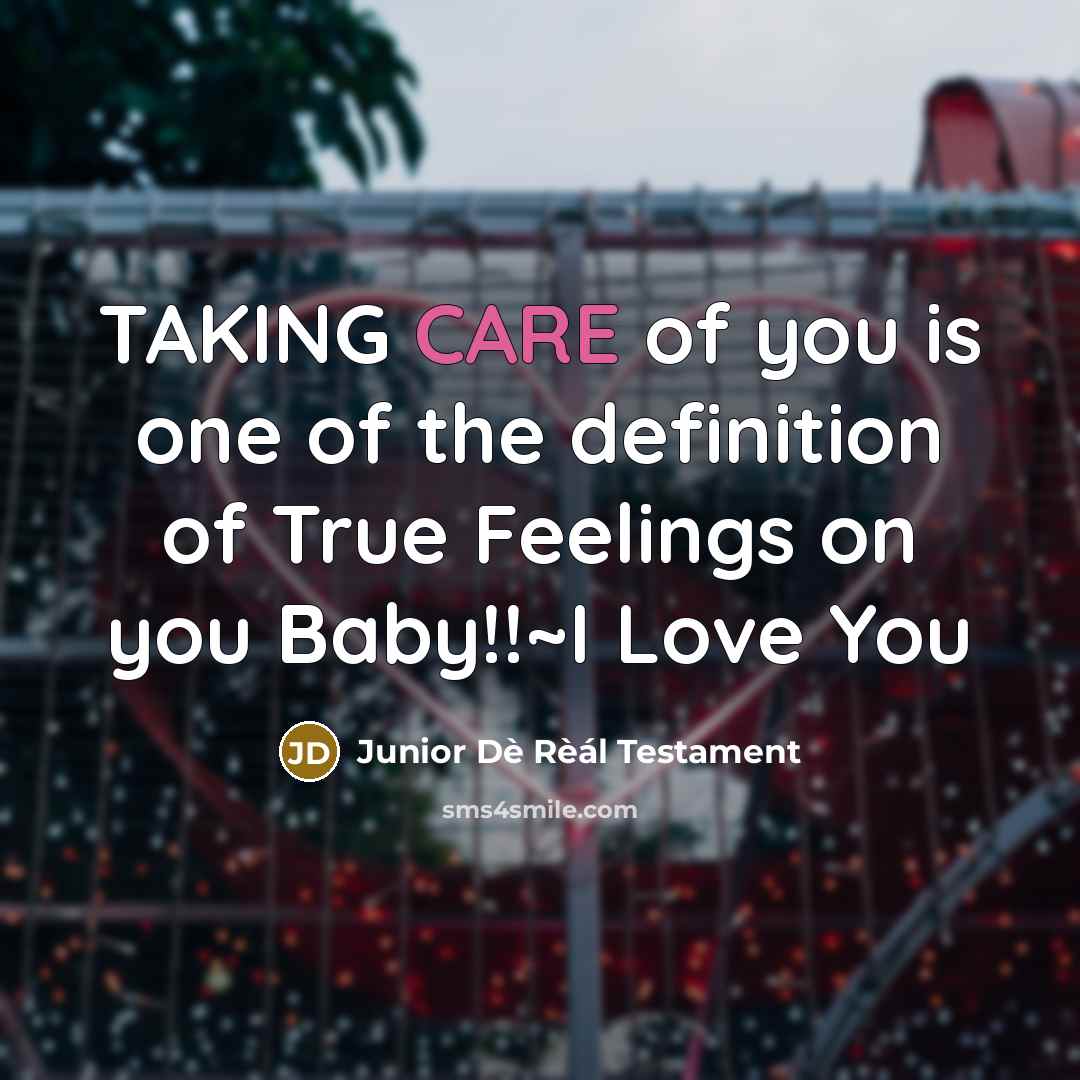 “TAKING CARE of you is one of the definition of…” quote by Junior Dè Rèál Testament