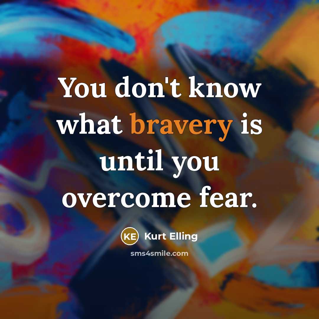 “You don't know what bravery is until you overcome fear.…” quote by Kurt Elling