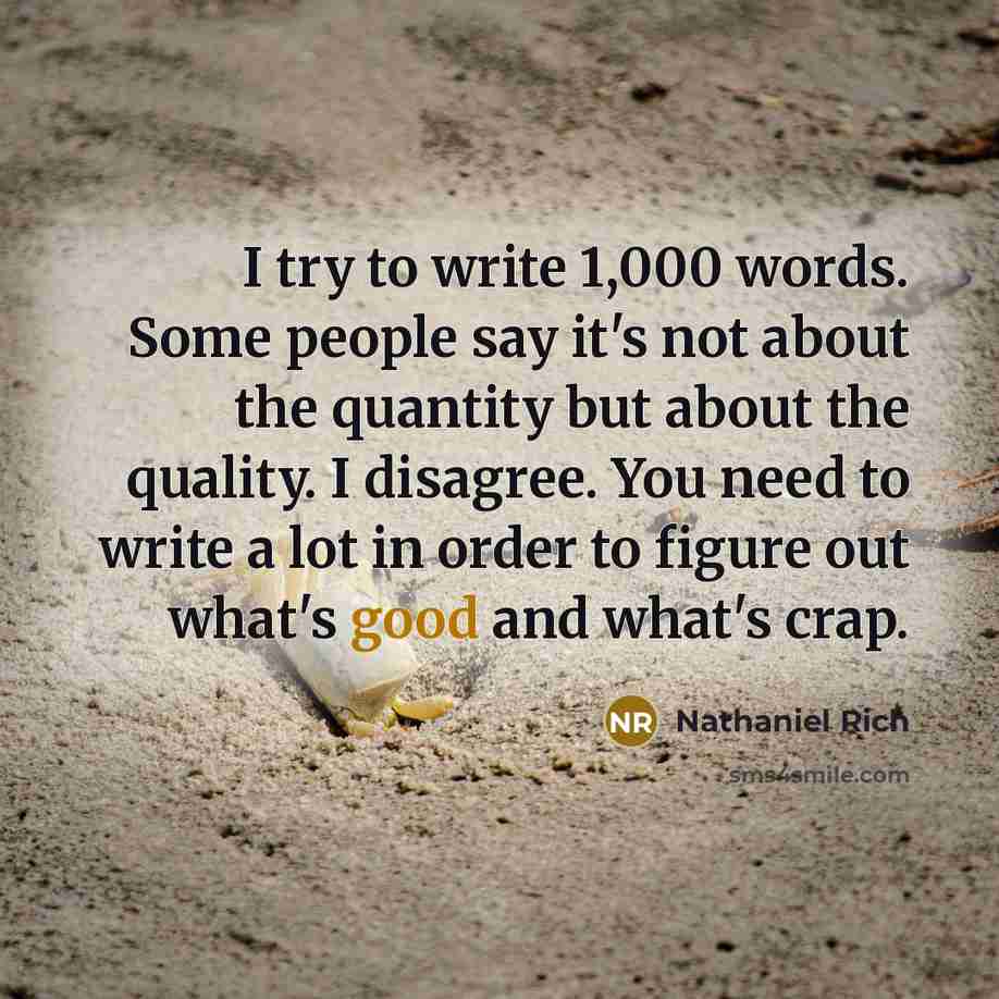 “I try to write 1,000 words. Some people say it's…” quote by Nathaniel Rich