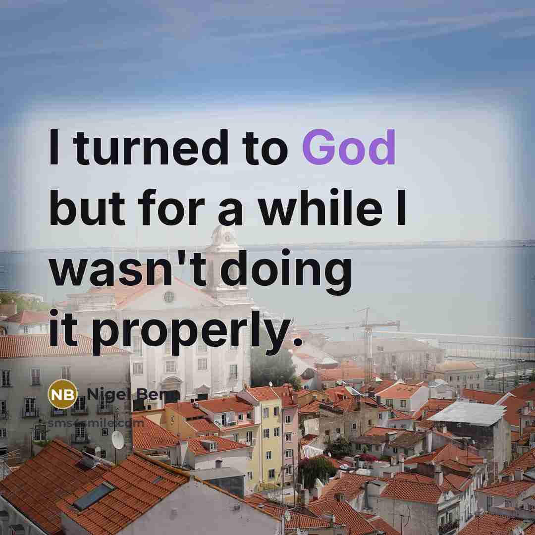 “I turned to God but for a while I wasn't…” quote by Nigel Benn