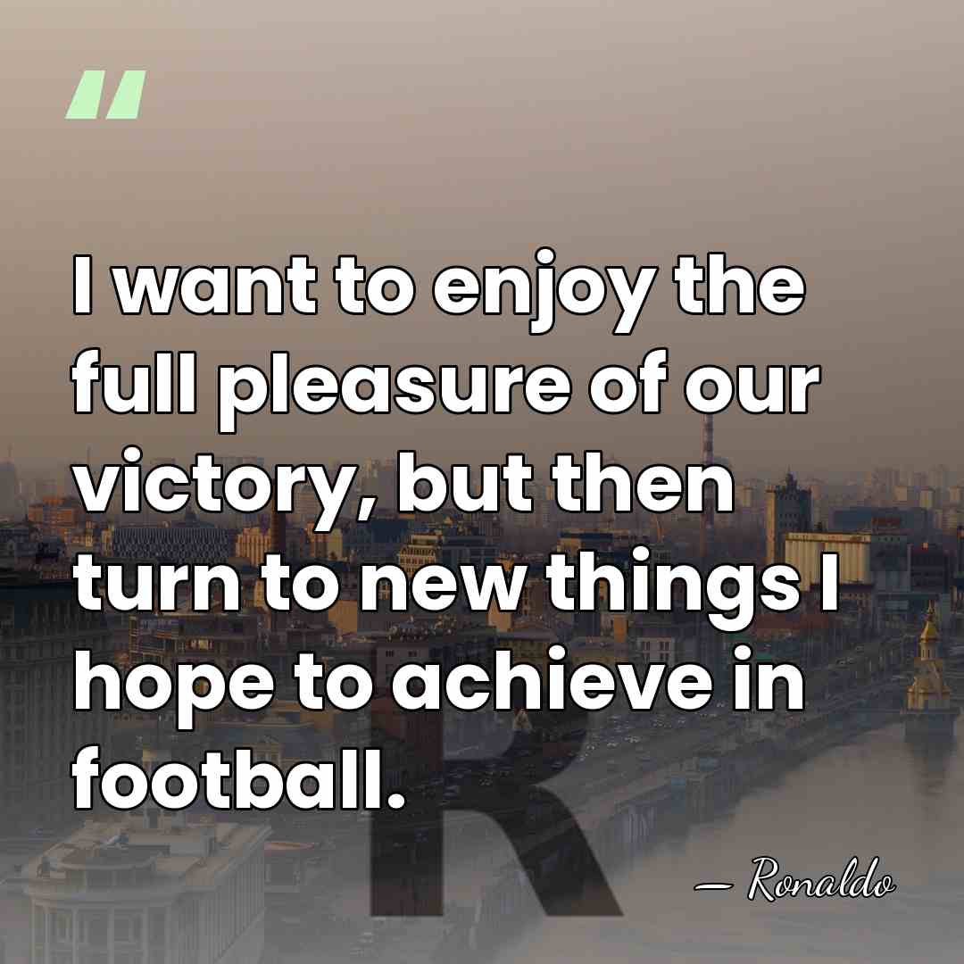 I want to enjoy the full pleasure of our victory, but then&hellip; - Ronaldo
