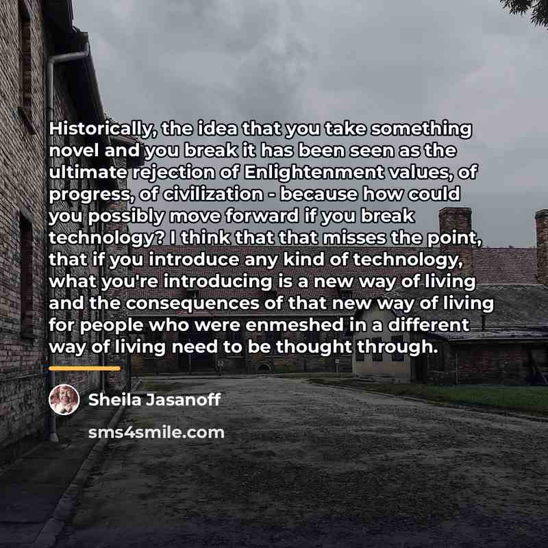 “Historically, the idea that you take something novel and you…” quote by Sheila Jasanoff
