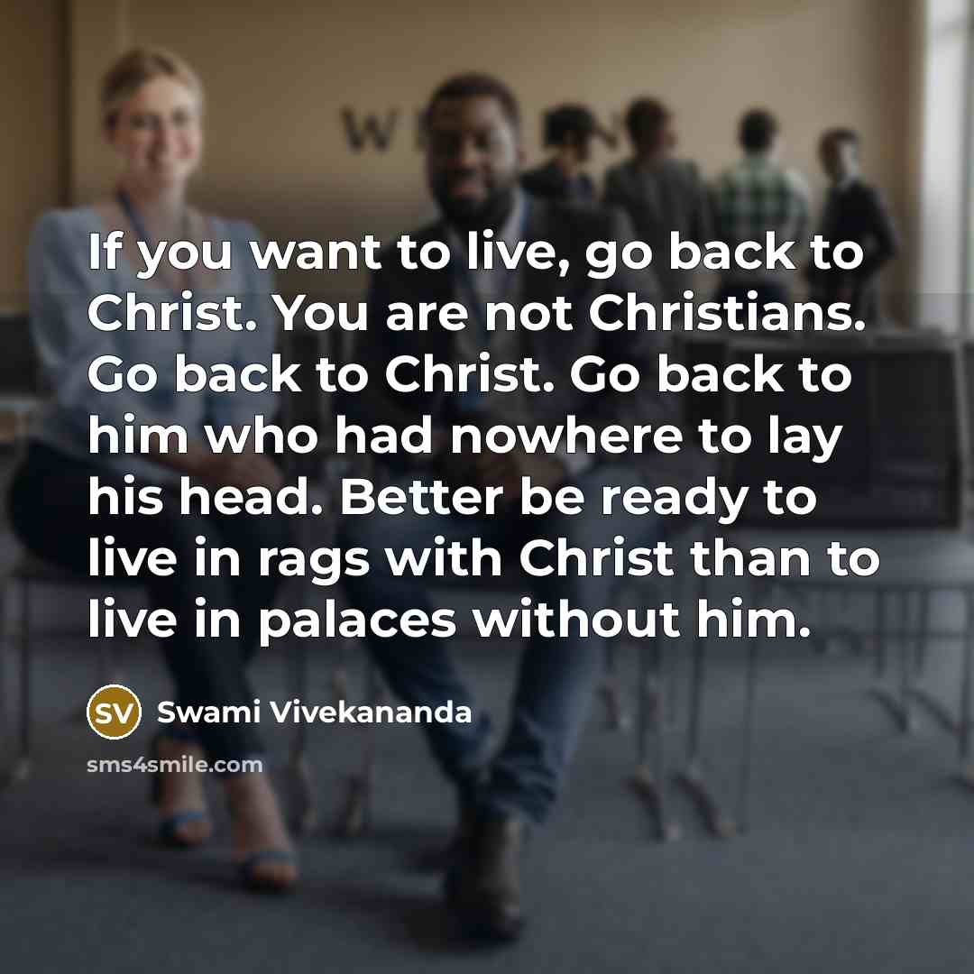“If you want to live, go back to Christ. You…” quote by Swami Vivekananda