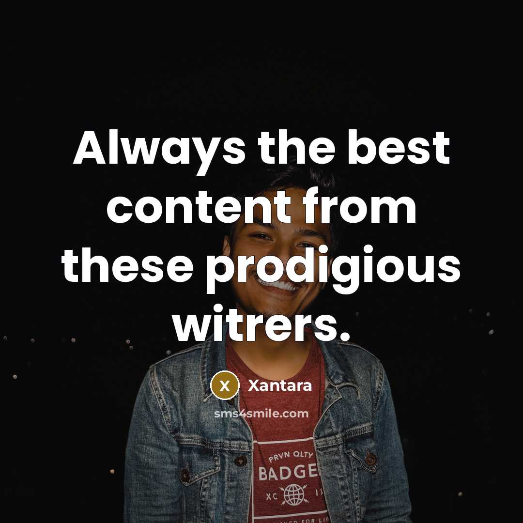 “Always the best content from these prodigious witrers.” quote by Xantara
