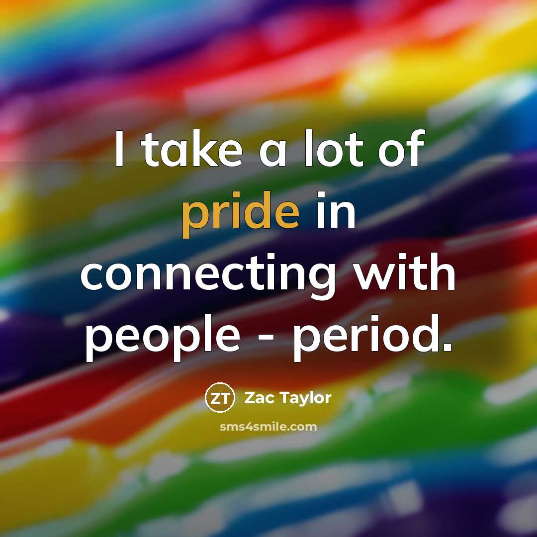 “I take a lot of pride in connecting with people…” quote by Zac Taylor