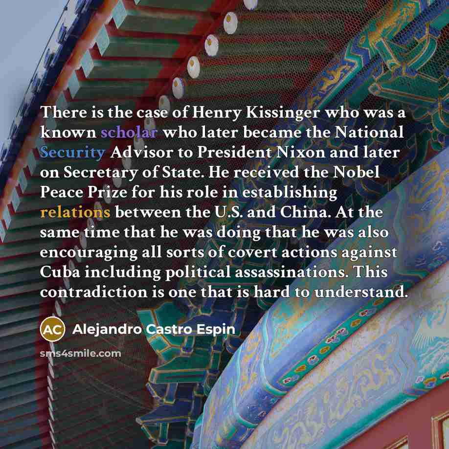 “There is the case of Henry Kissinger who was a…” quote by Alejandro Castro Espin