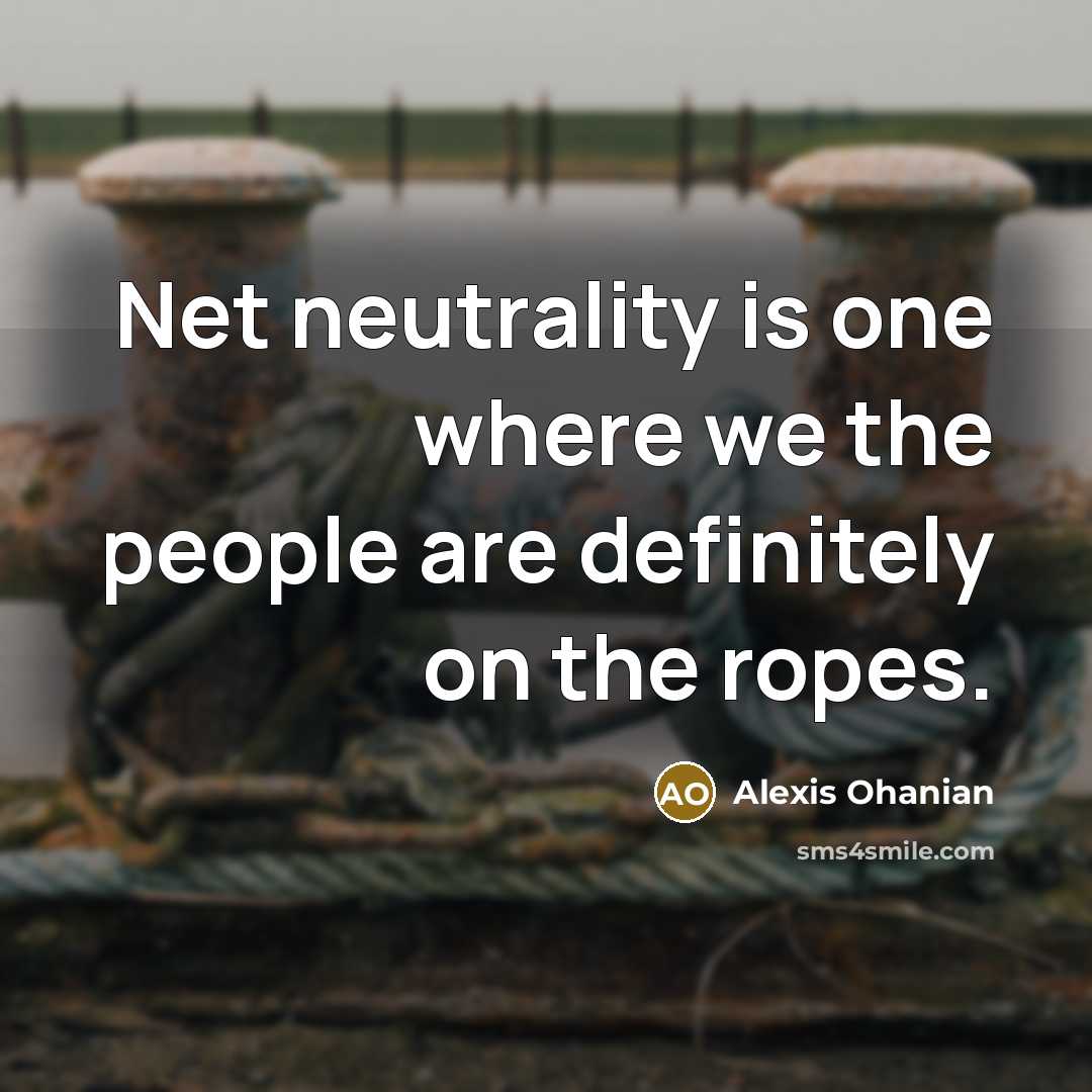 “Net neutrality is one where we the people are definitely…” quote by Alexis Ohanian
