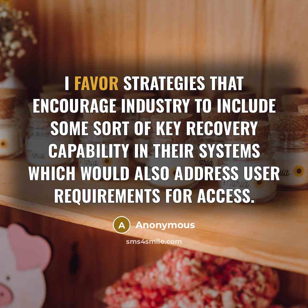 “I favor strategies that encourage industry to include some sort…” quote by Anonymous