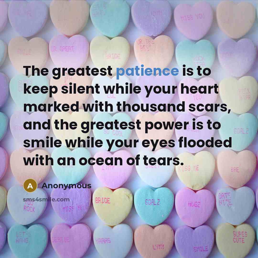 “The greatest patience is to keep silent while your heart…” quote by Anonymous
