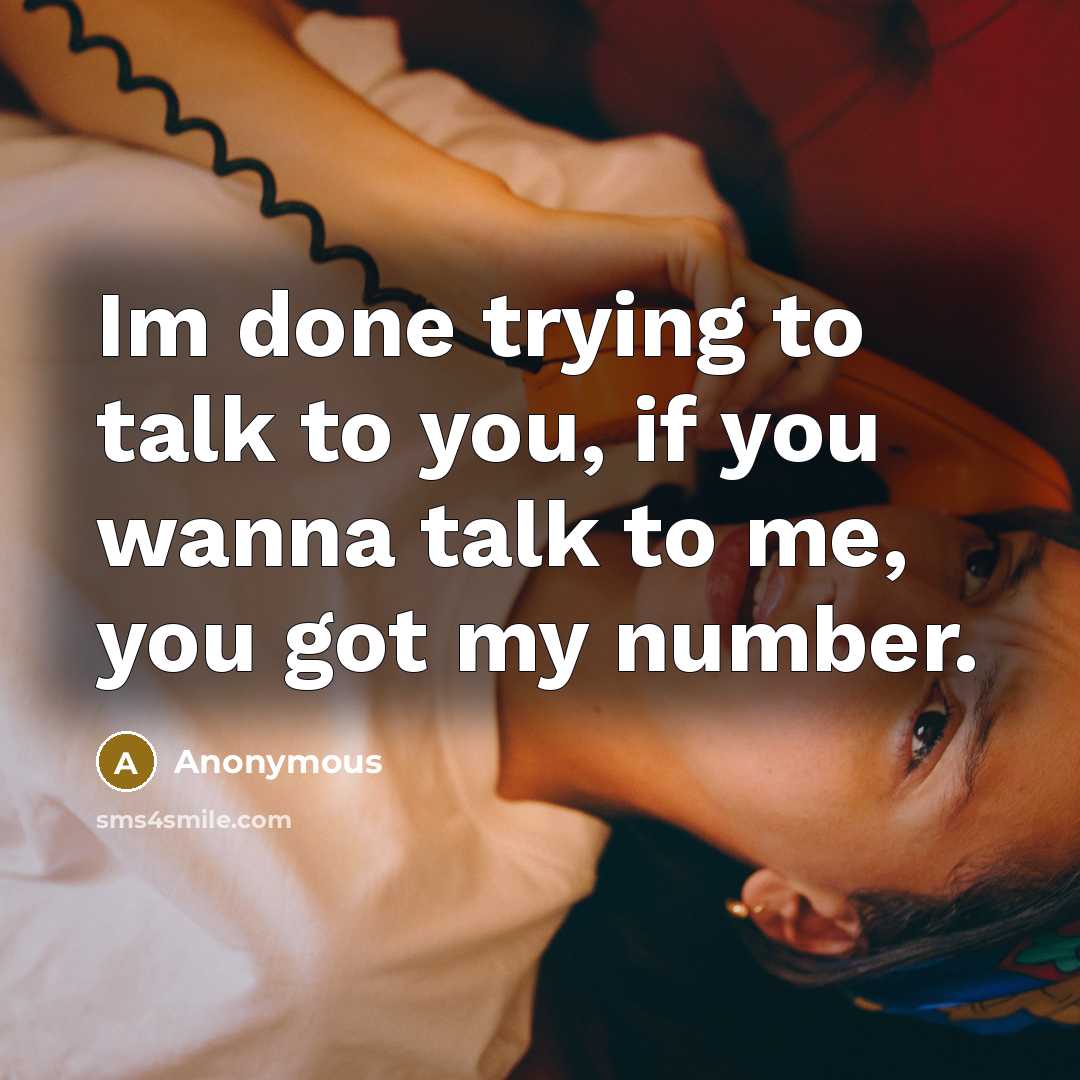 “Im done trying to talk to you, if you wanna…” quote by Anonymous
