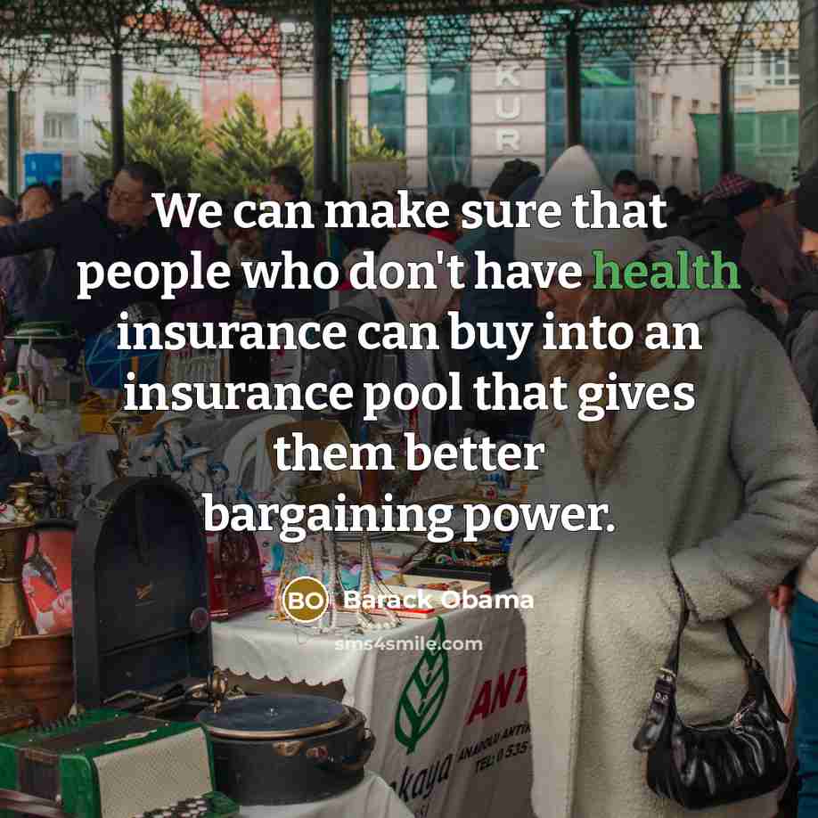 “We can make sure that people who don't have health…” quote by Barack Obama