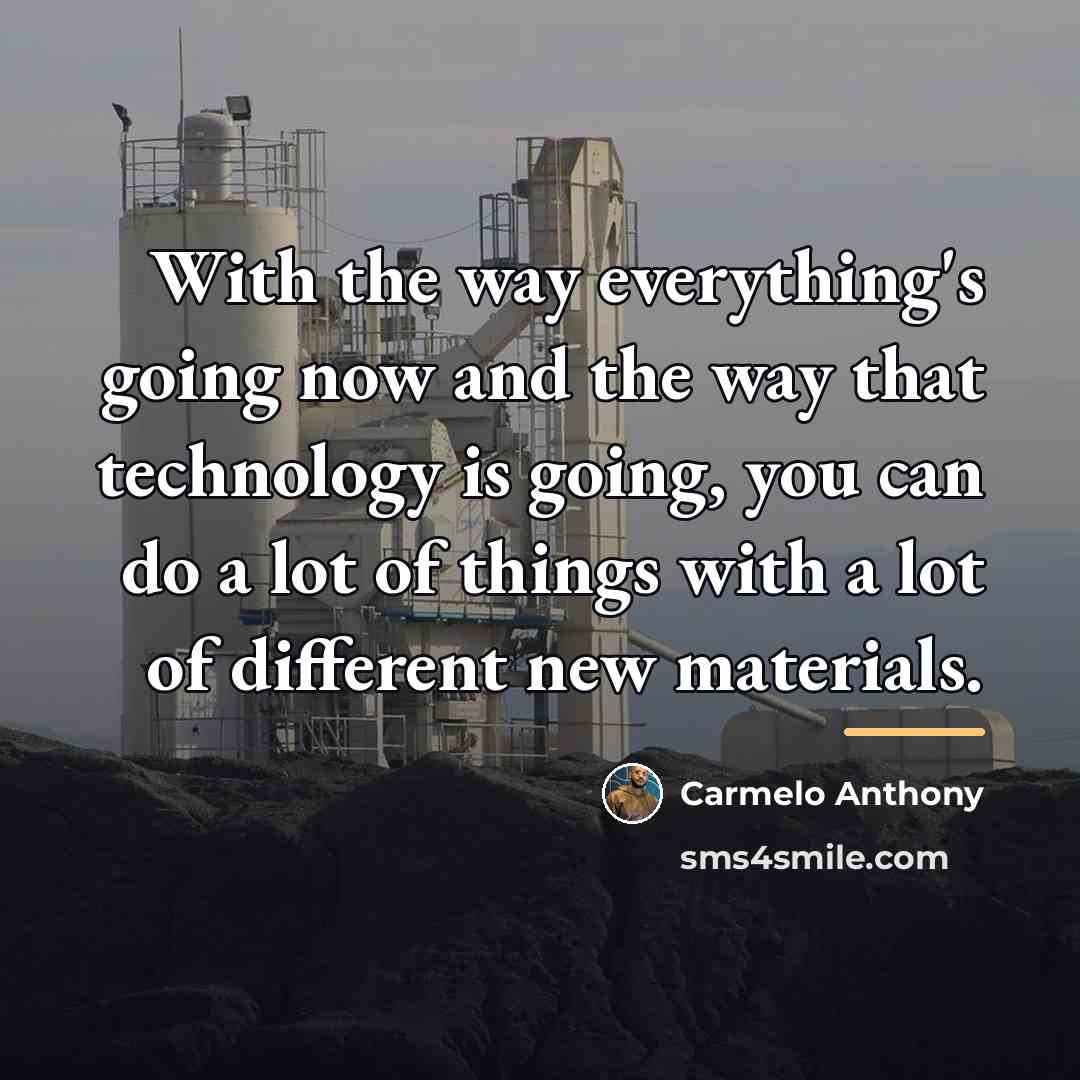 “With the way everything's going now and the way that…” quote by Carmelo Anthony