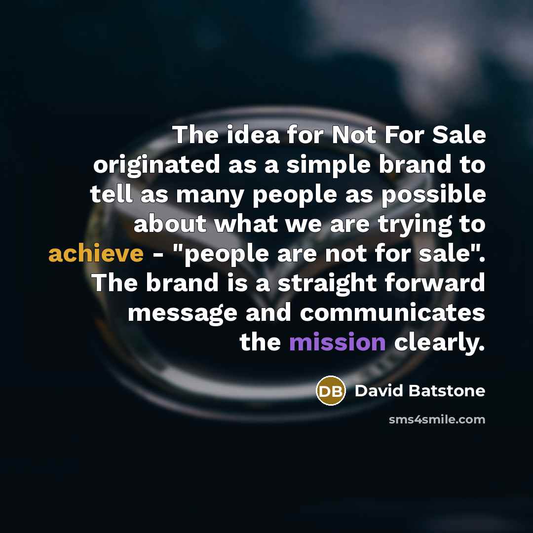 “The idea for Not For Sale originated as a simple…” quote by David Batstone