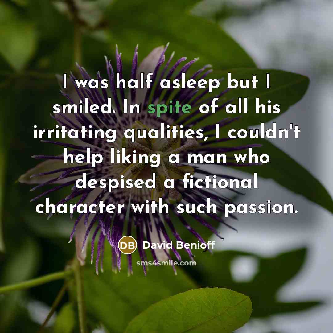 “I was half asleep but I smiled. In spite of…” quote by David Benioff