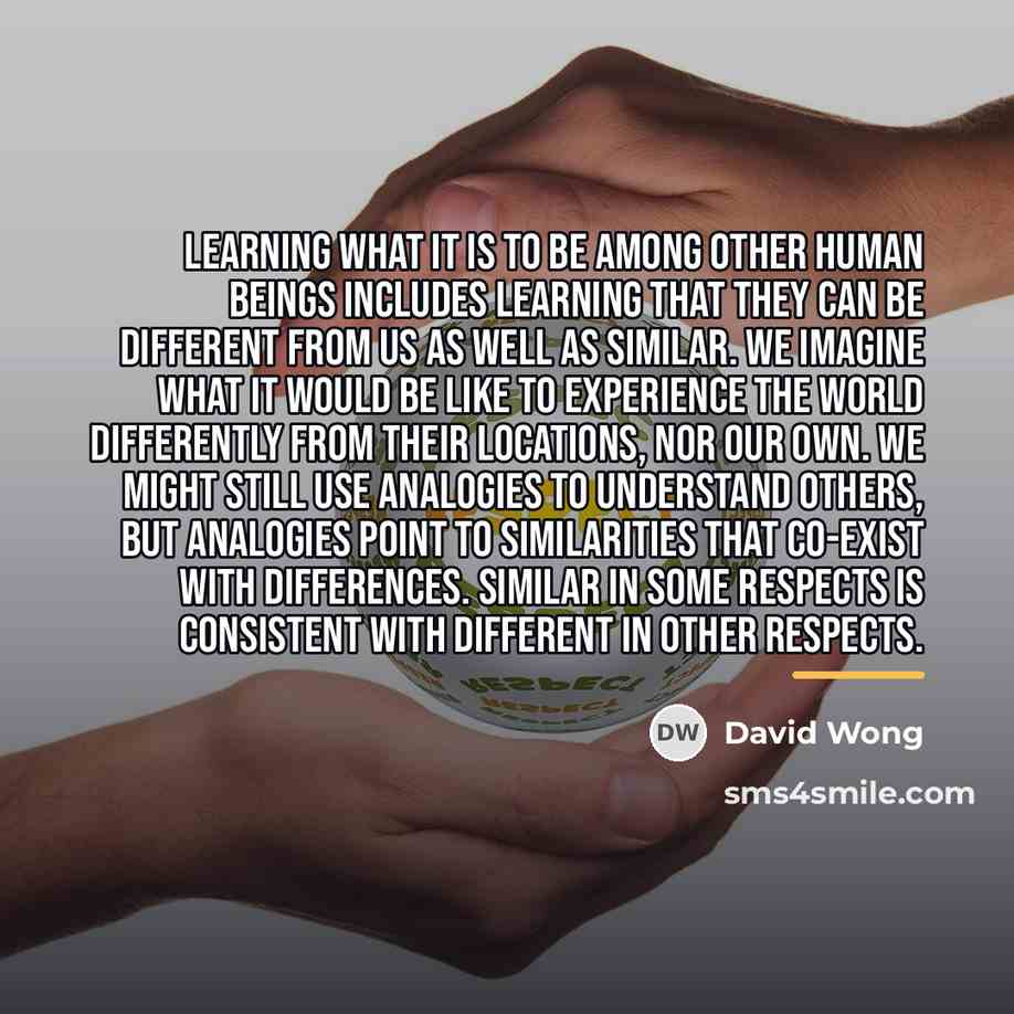 “Learning what it is to be among other human beings…” quote by David Wong