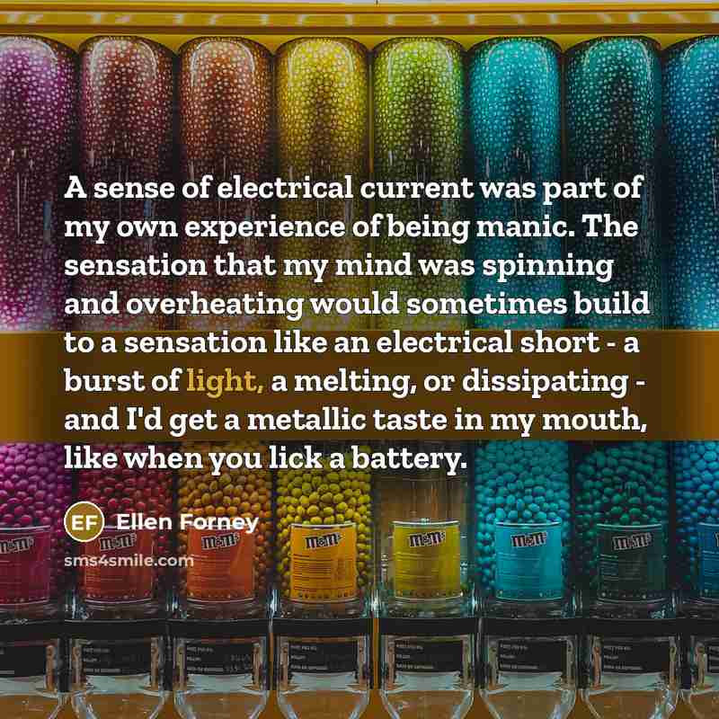 “A sense of electrical current was part of my own…” quote by Ellen Forney
