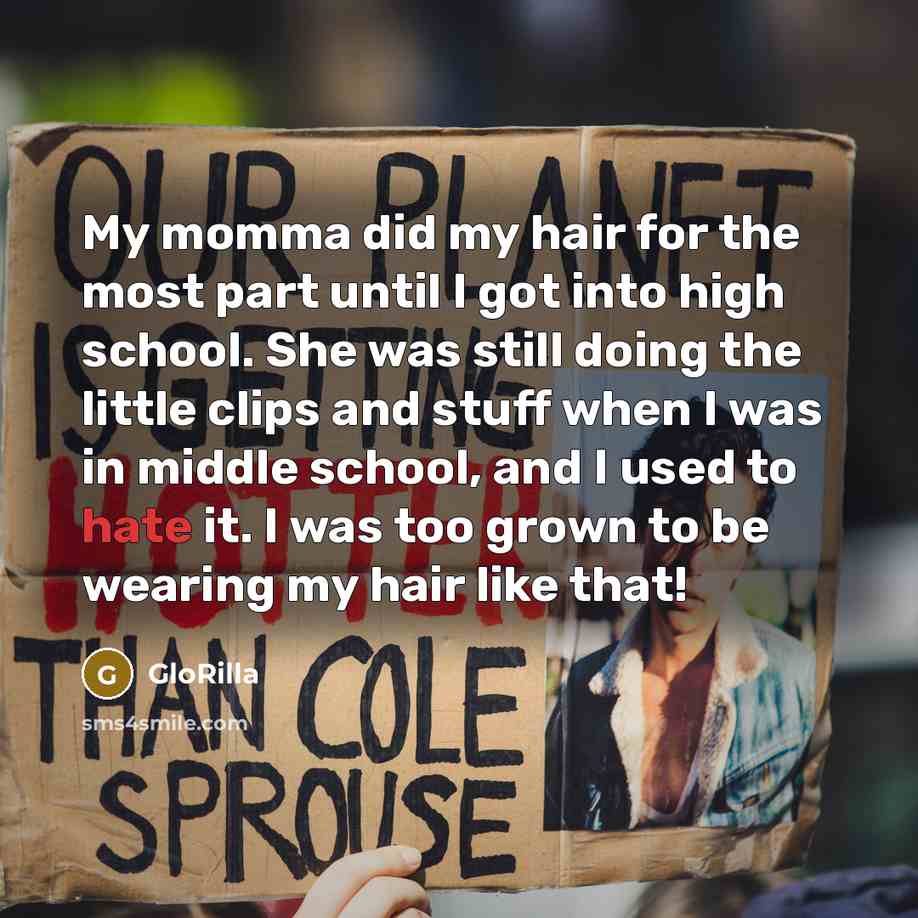 “My momma did my hair for the most part until…” quote by GloRilla