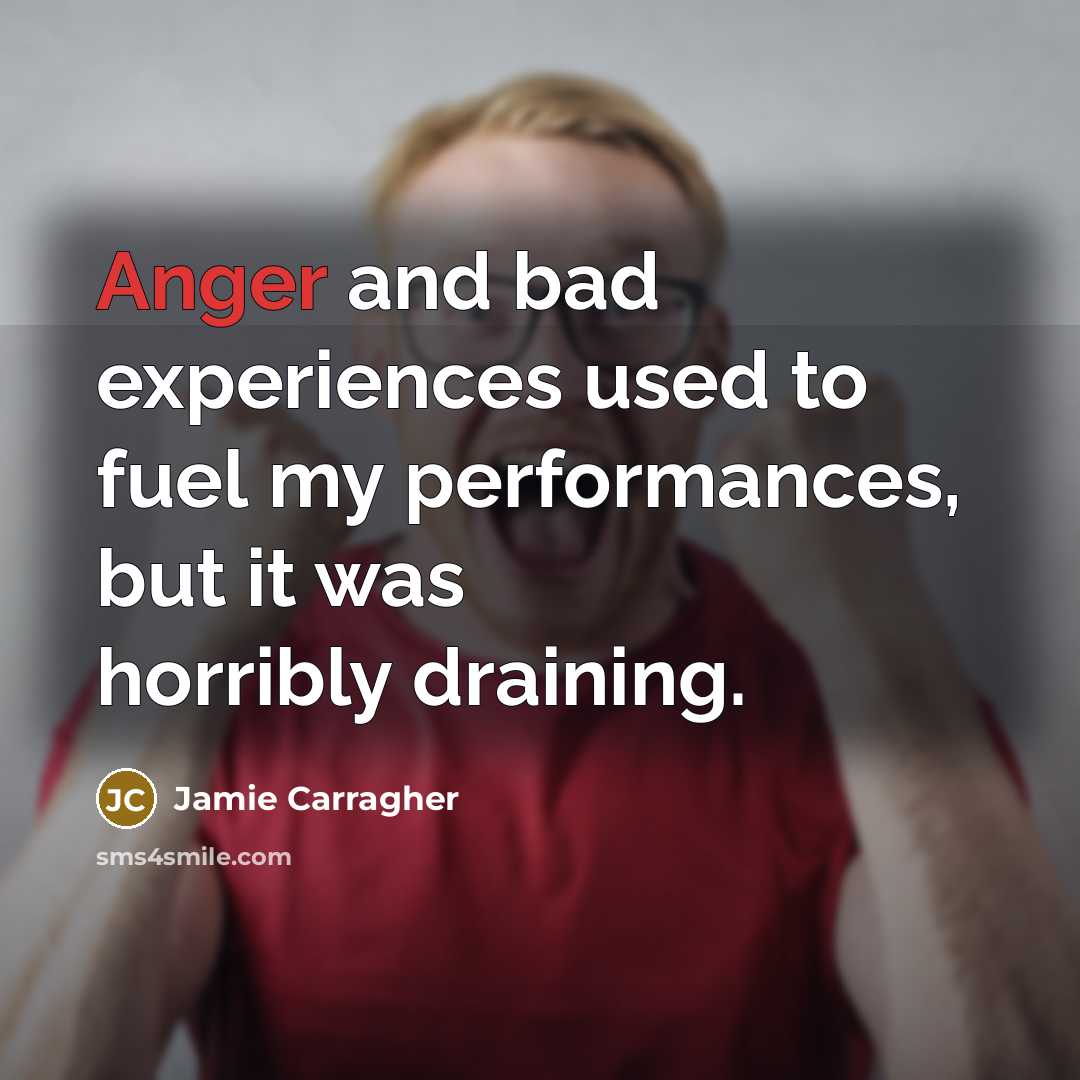 “Anger and bad experiences used to fuel my performances, but…” quote by Jamie Carragher