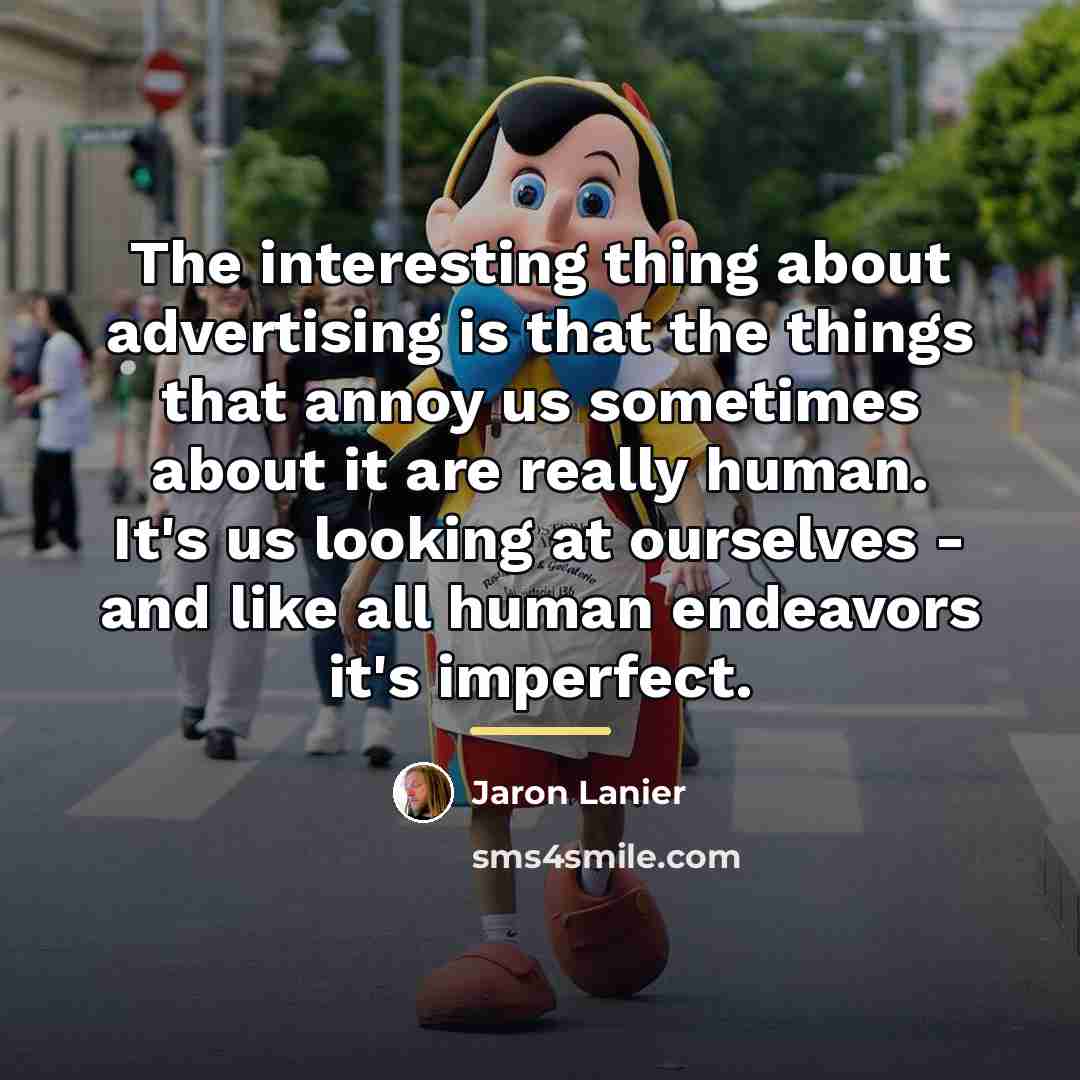 “The interesting thing about advertising is that the things that…” quote by Jaron Lanier