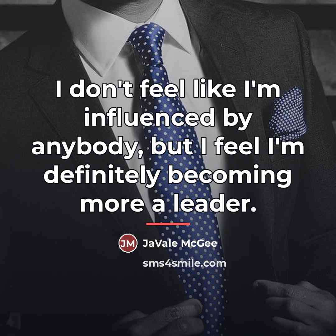 “I don't feel like I'm influenced by anybody, but I…” quote by JaVale McGee