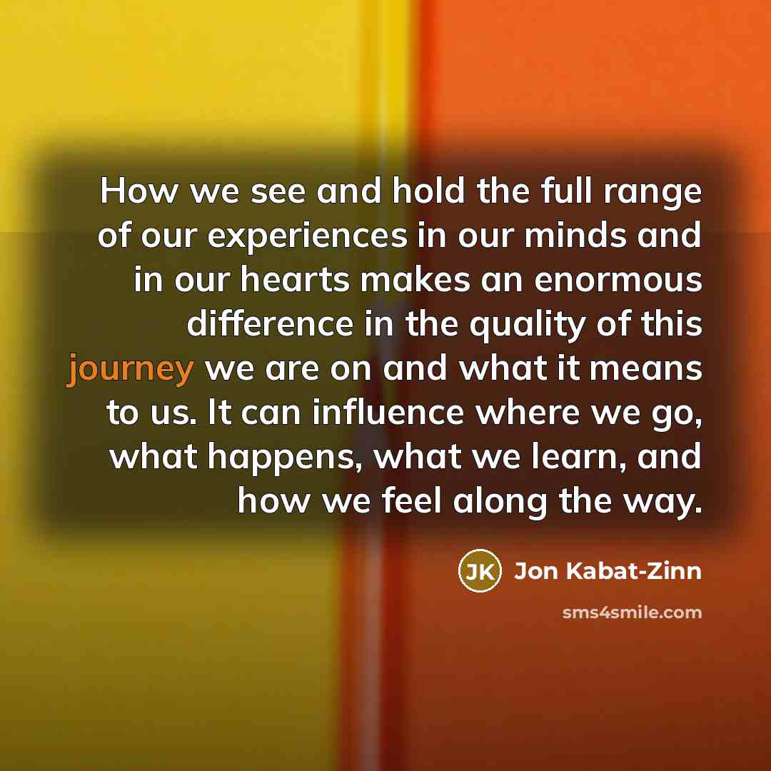 “How we see and hold the full range of our…” quote by Jon Kabat-Zinn