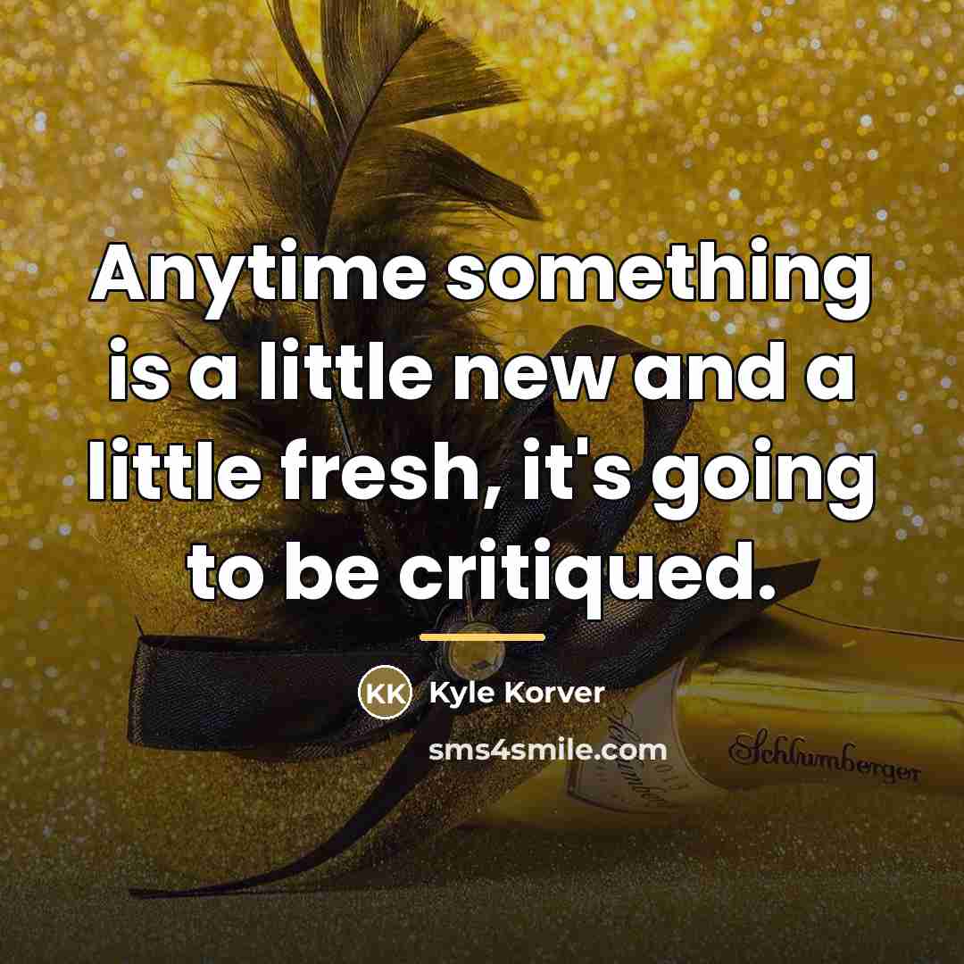“Anytime something is a little new and a little fresh,…” quote by Kyle Korver