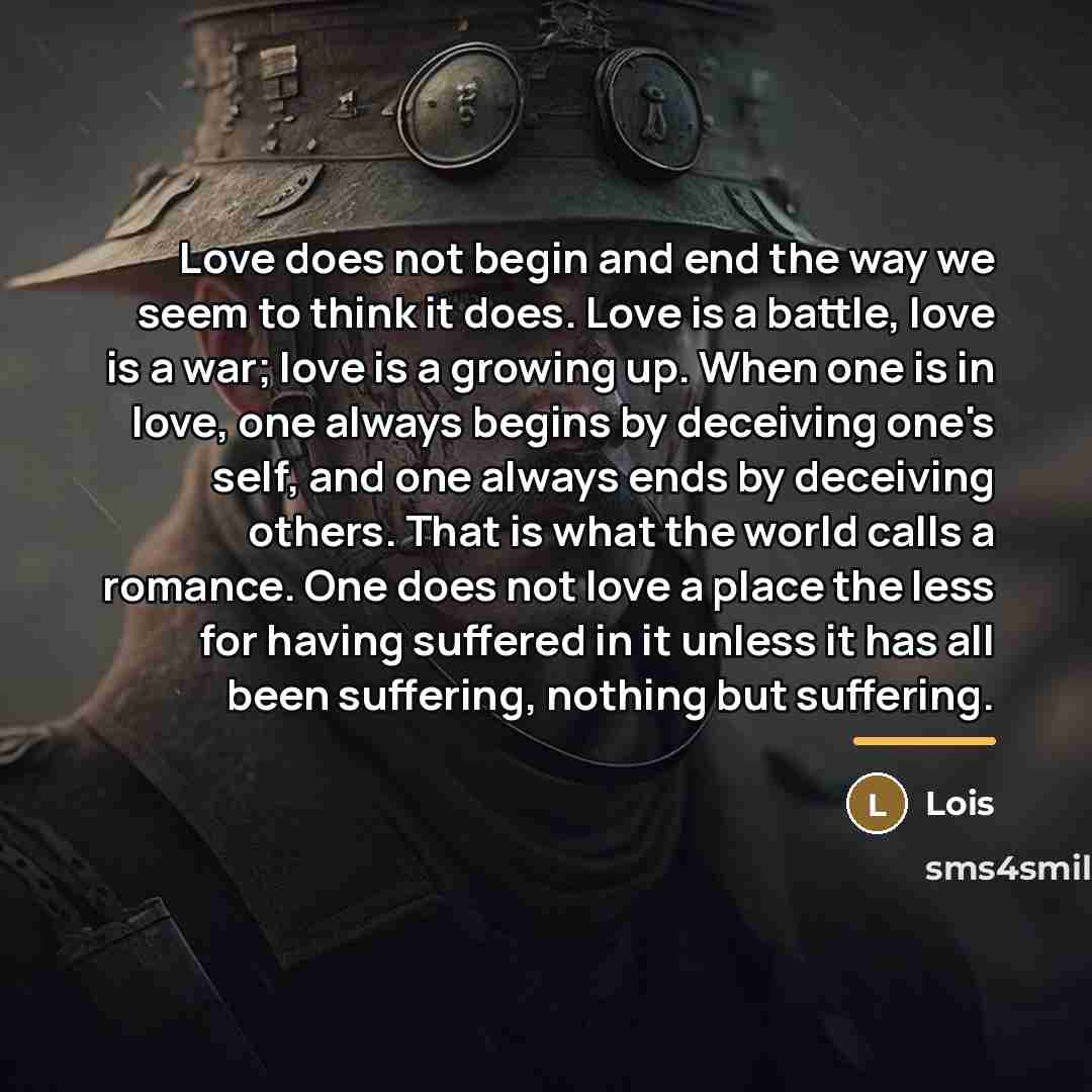 “Love does not begin and end the way we seem…” quote by Lois