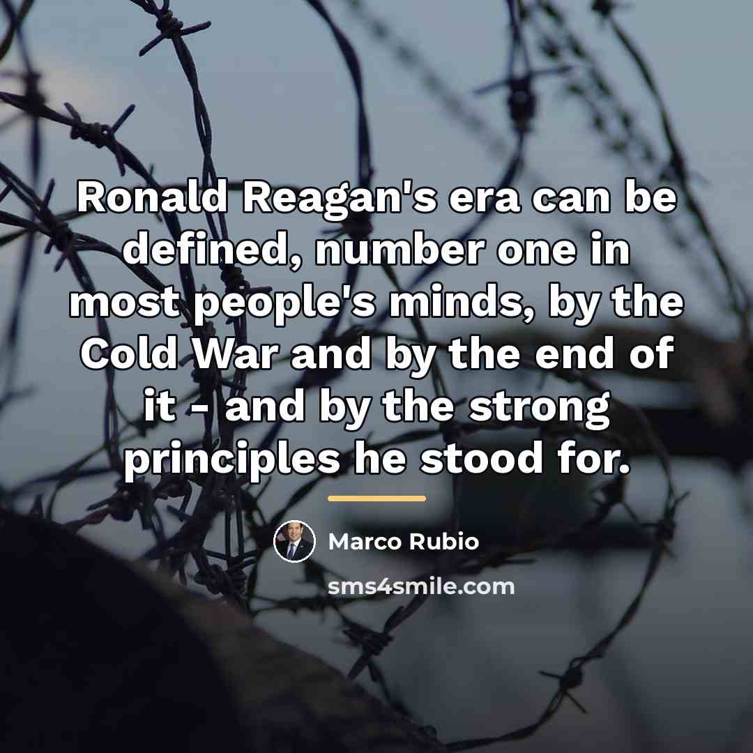 “Ronald Reagan's era can be defined, number one in most…” quote by Marco Rubio