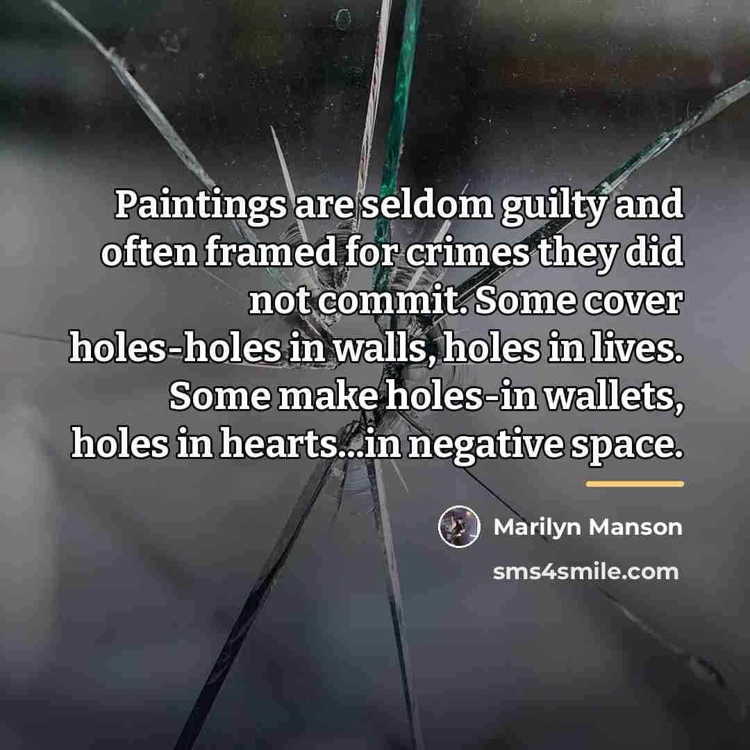 “Paintings are seldom guilty and often framed for crimes they…” quote by Marilyn Manson