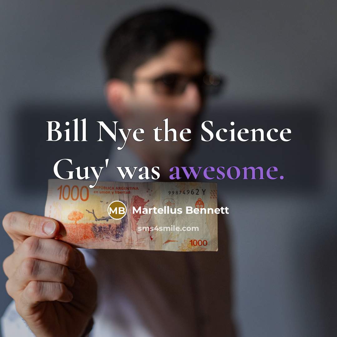“Bill Nye the Science Guy' was awesome.…” quote by Martellus Bennett