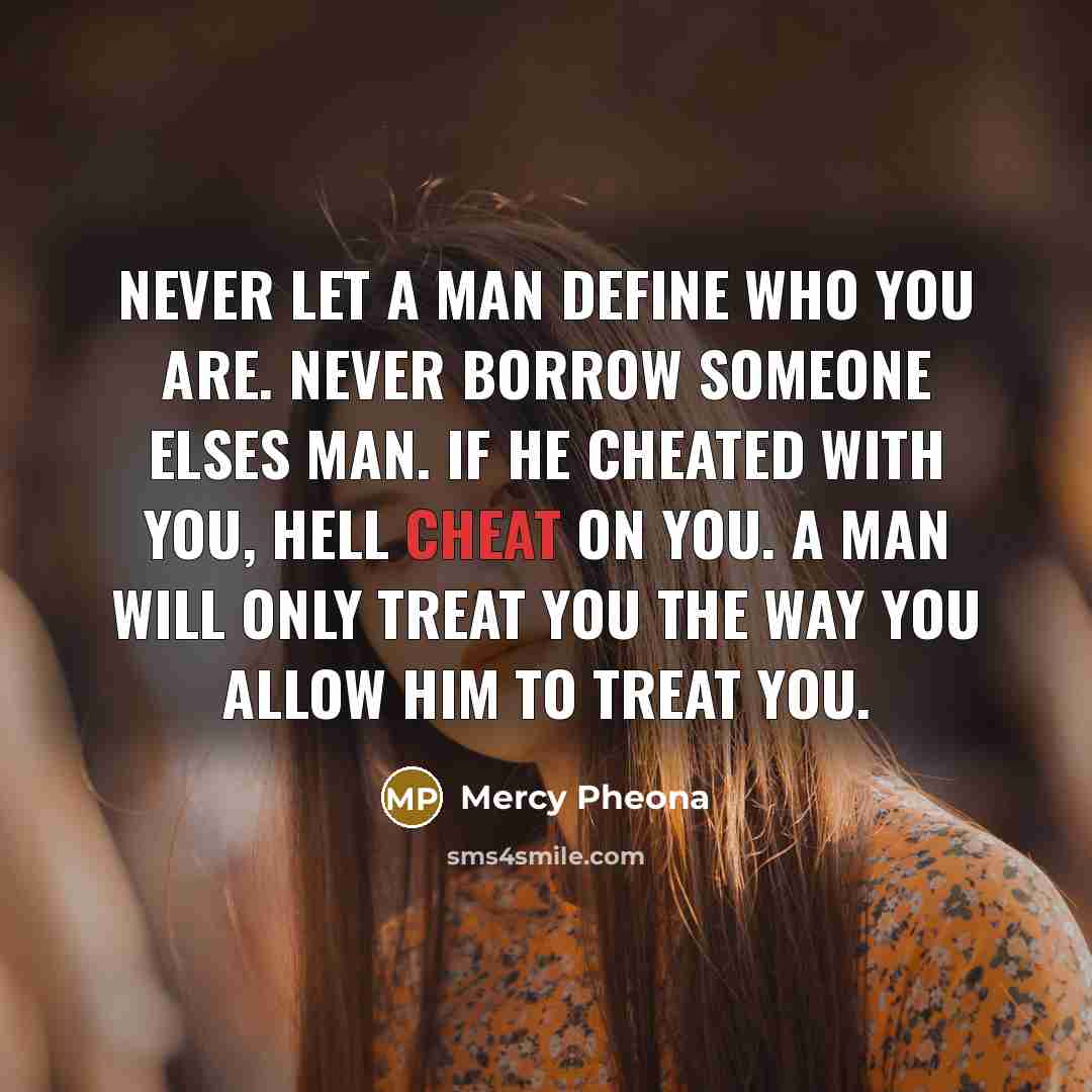 “Never let a man define who you are. Never borrow…” quote by Mercy Pheona