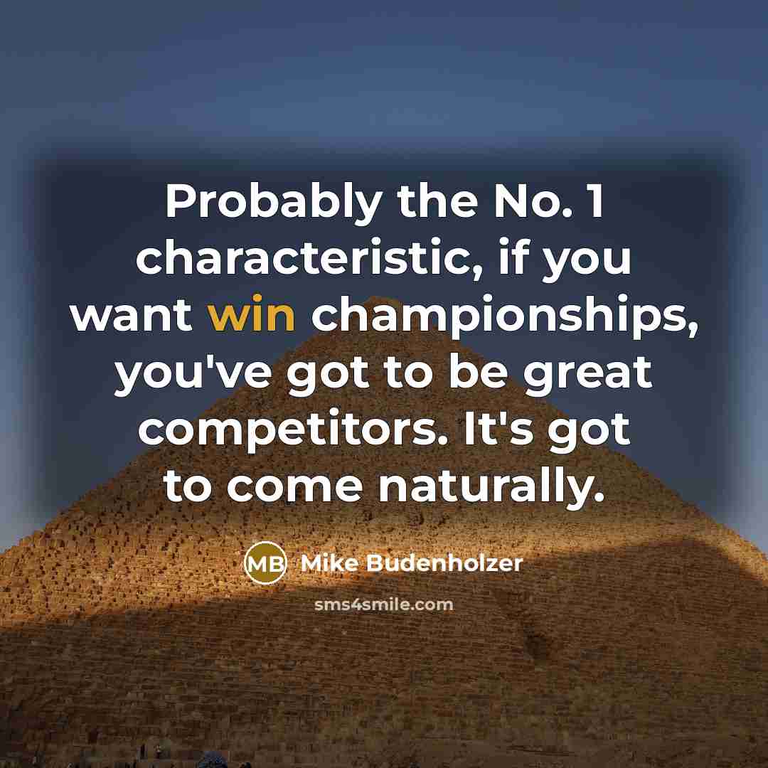 “Probably the No. 1 characteristic, if you want win championships,…” quote by Mike Budenholzer