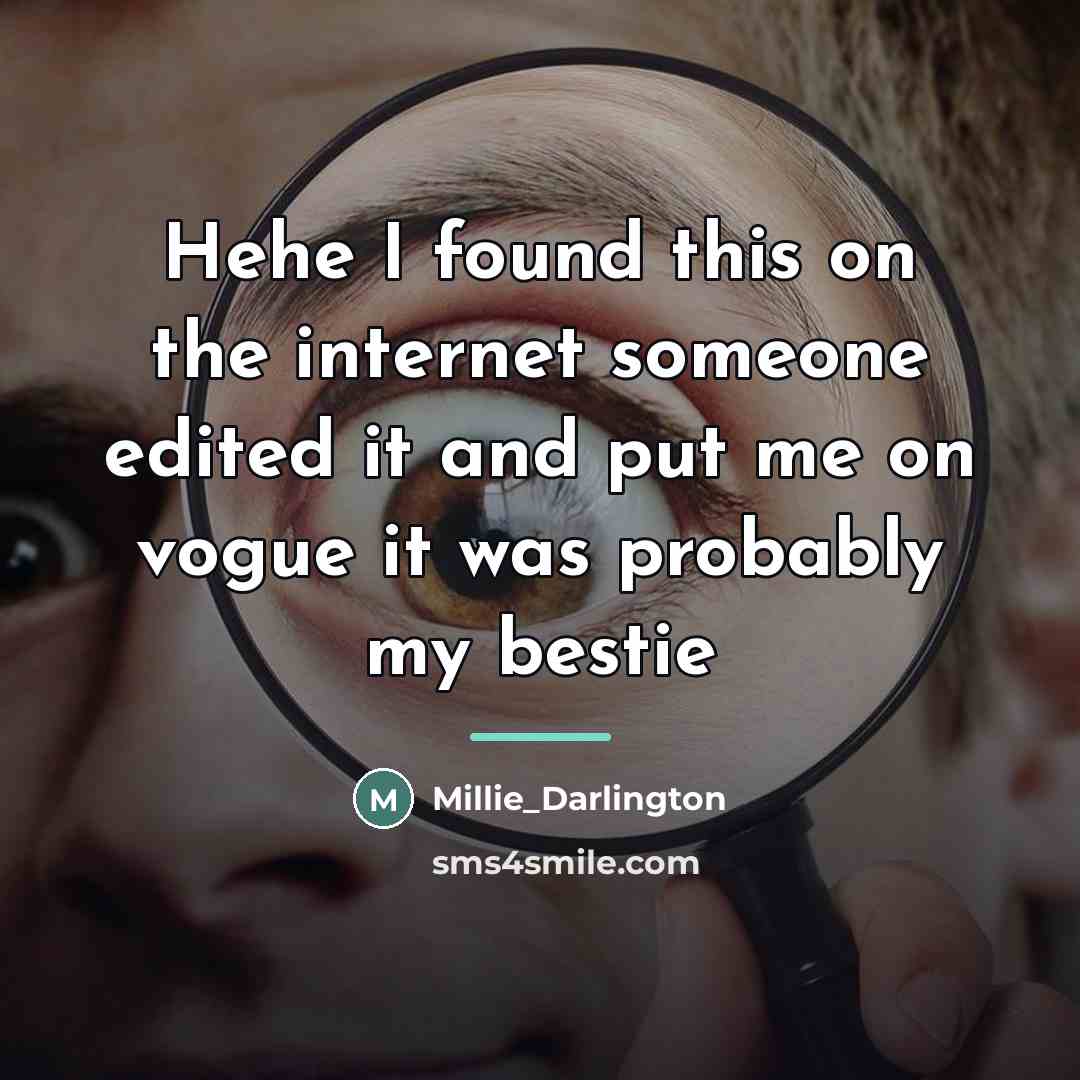 “Hehe I found this on the internet someone edited it…” quote by Millie_Darlington