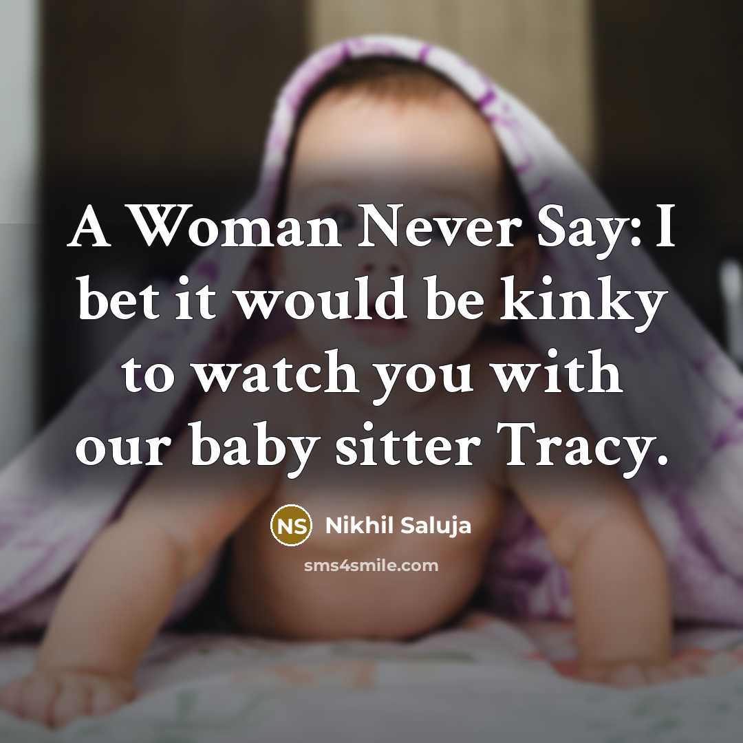 “A Woman Never Say: I bet it would be kinky…” quote by Nikhil Saluja