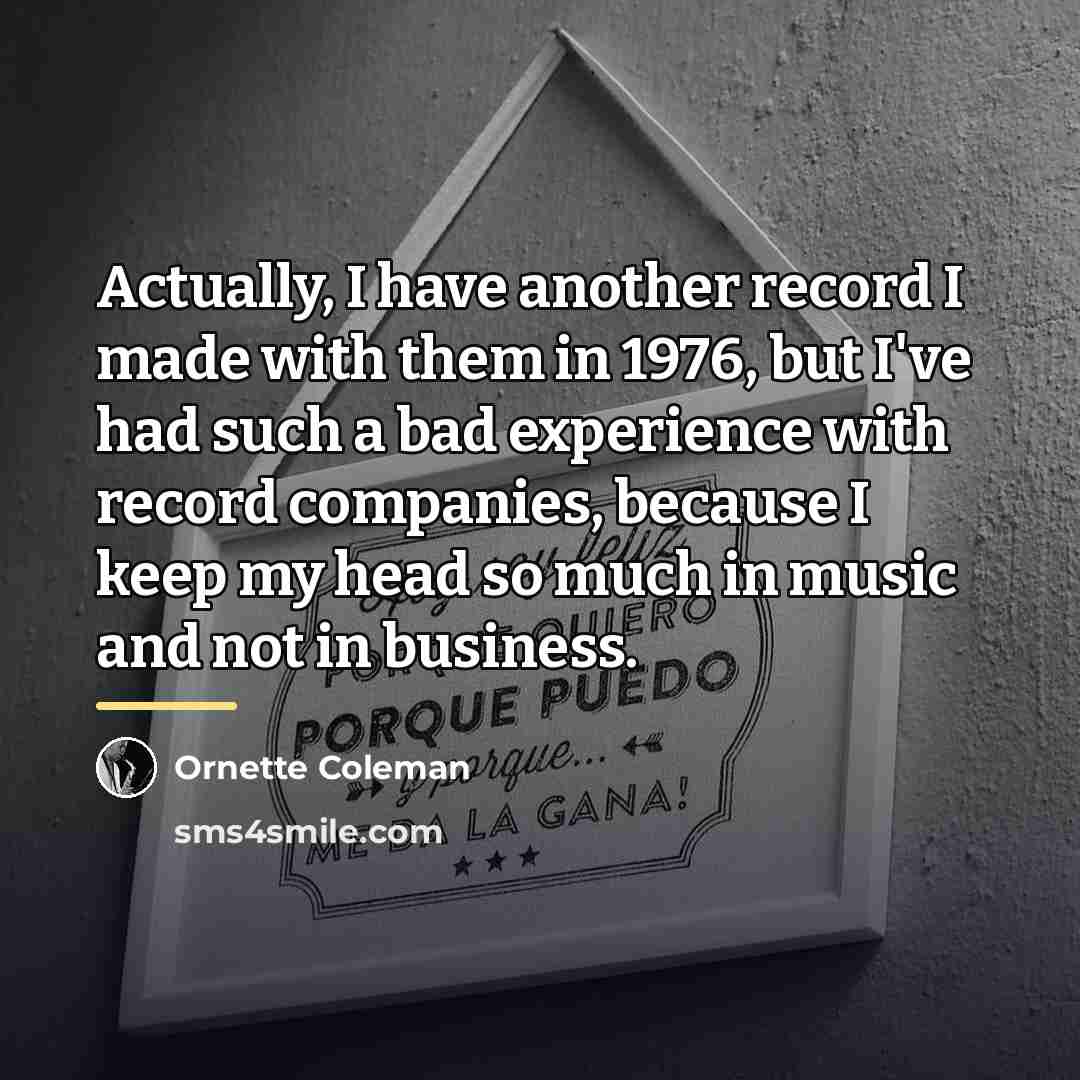 “Actually, I have another record I made with them in…” quote by Ornette Coleman