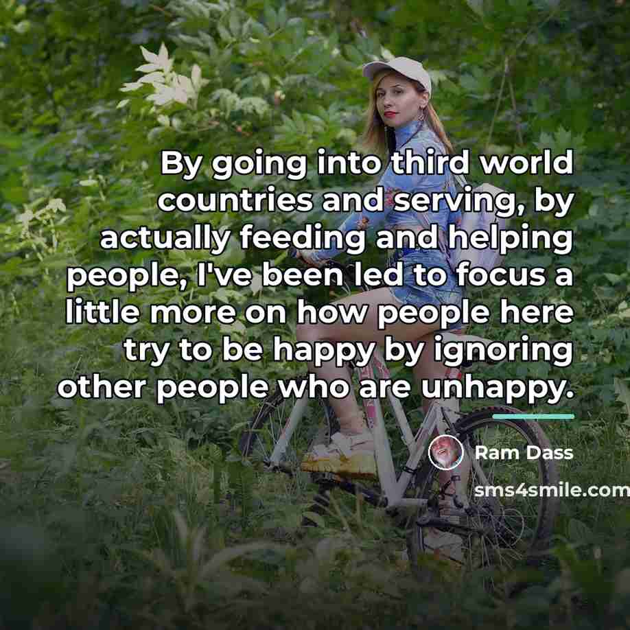 “By going into third world countries and serving, by actually…” quote by Ram Dass