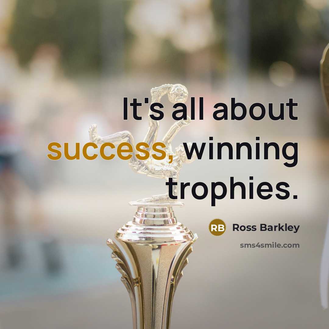 “It's all about success, winning trophies.…” quote by Ross Barkley