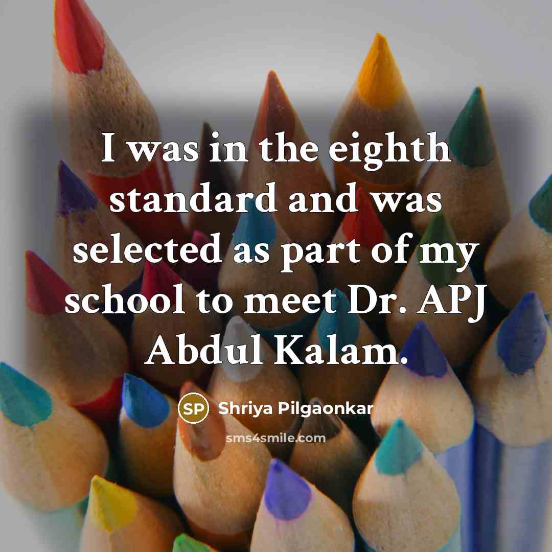 “I was in the eighth standard and was selected as…” quote by Shriya Pilgaonkar