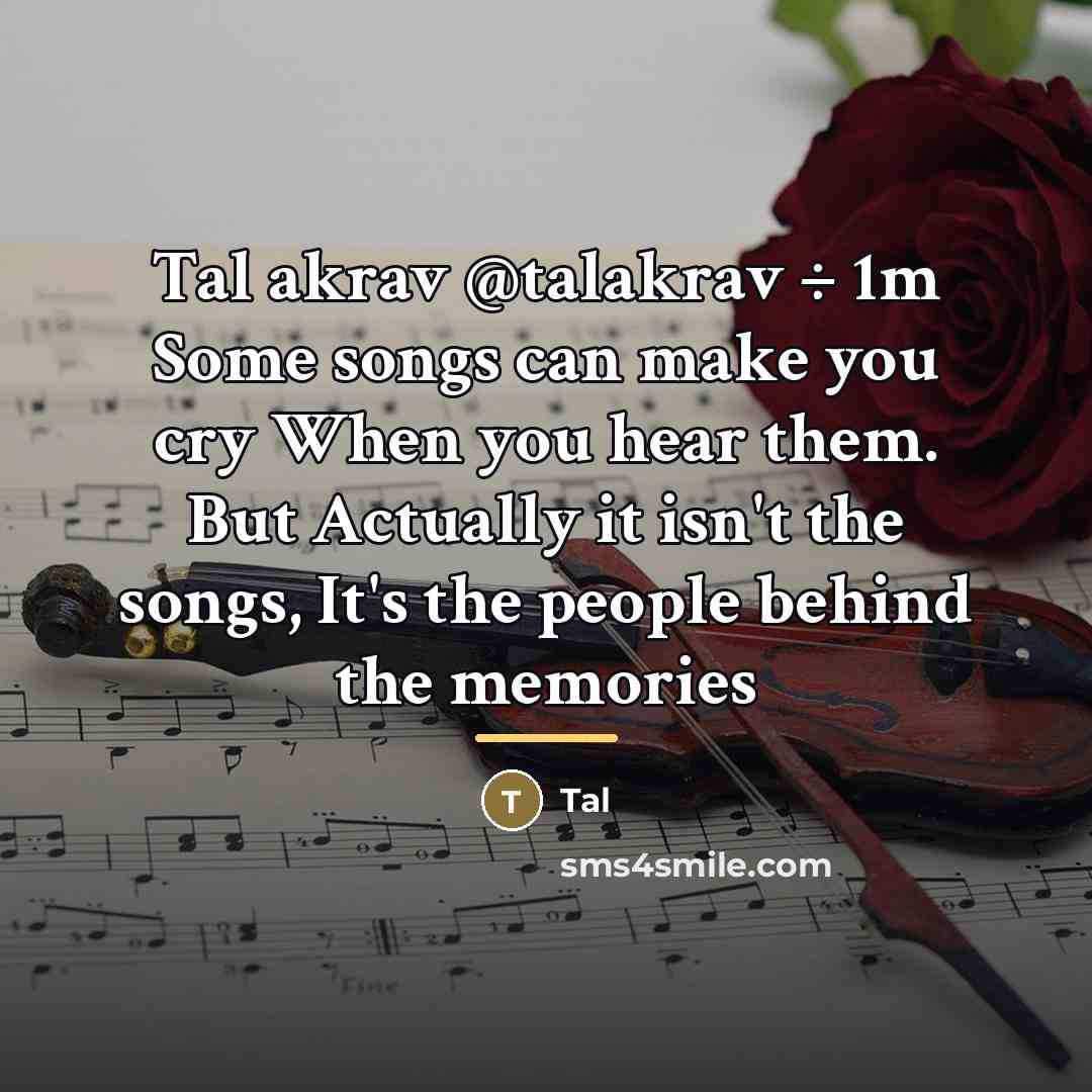 “Tal akrav @talakrav ÷ 1m Some songs can make you…” quote by Tal