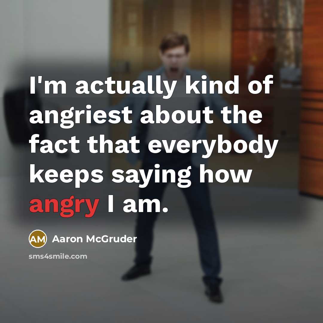 “I'm actually kind of angriest about the fact that everybody…” quote by Aaron McGruder