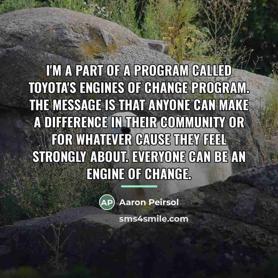 “I'm a part of a program called Toyota's Engines of…” quote by Aaron Peirsol