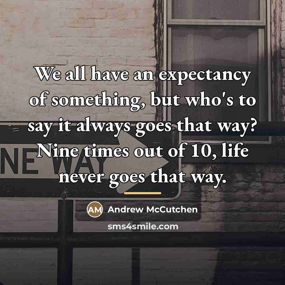 “We all have an expectancy of something, but who's to…” quote by Andrew McCutchen