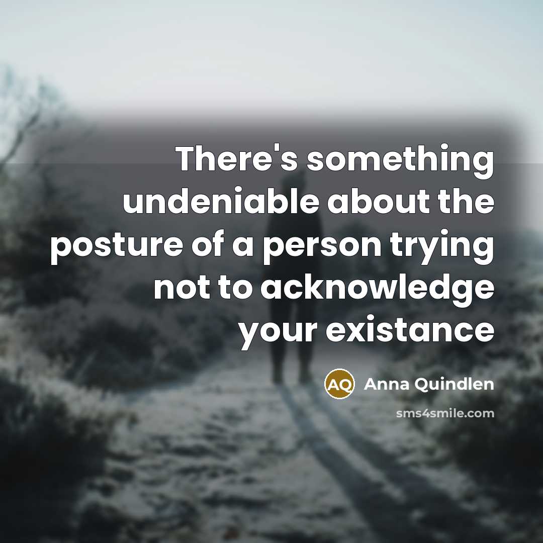“There's something undeniable about the posture of a person trying…” quote by Anna Quindlen