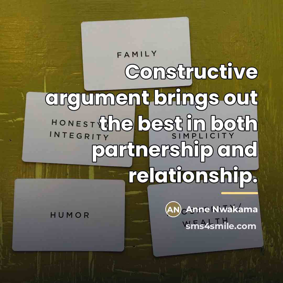 “Constructive argument brings out the best in both partnership and…” quote by Anne Nwakama