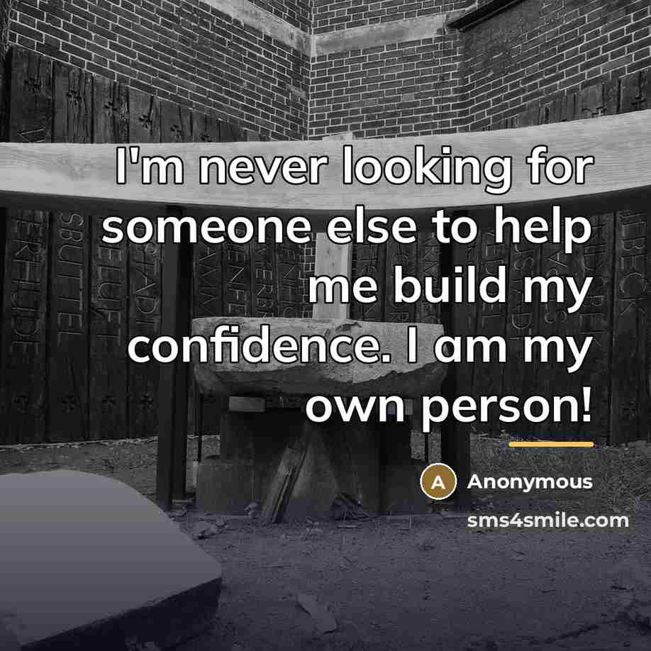 “I'm never looking for someone else to help me build…” quote by Anonymous