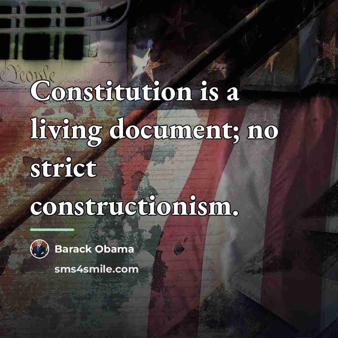 “Constitution is a living document; no strict constructionism.…” quote by Barack Obama