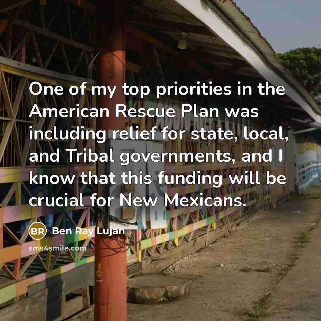 “One of my top priorities in the American Rescue Plan…” quote by Ben Ray Lujan