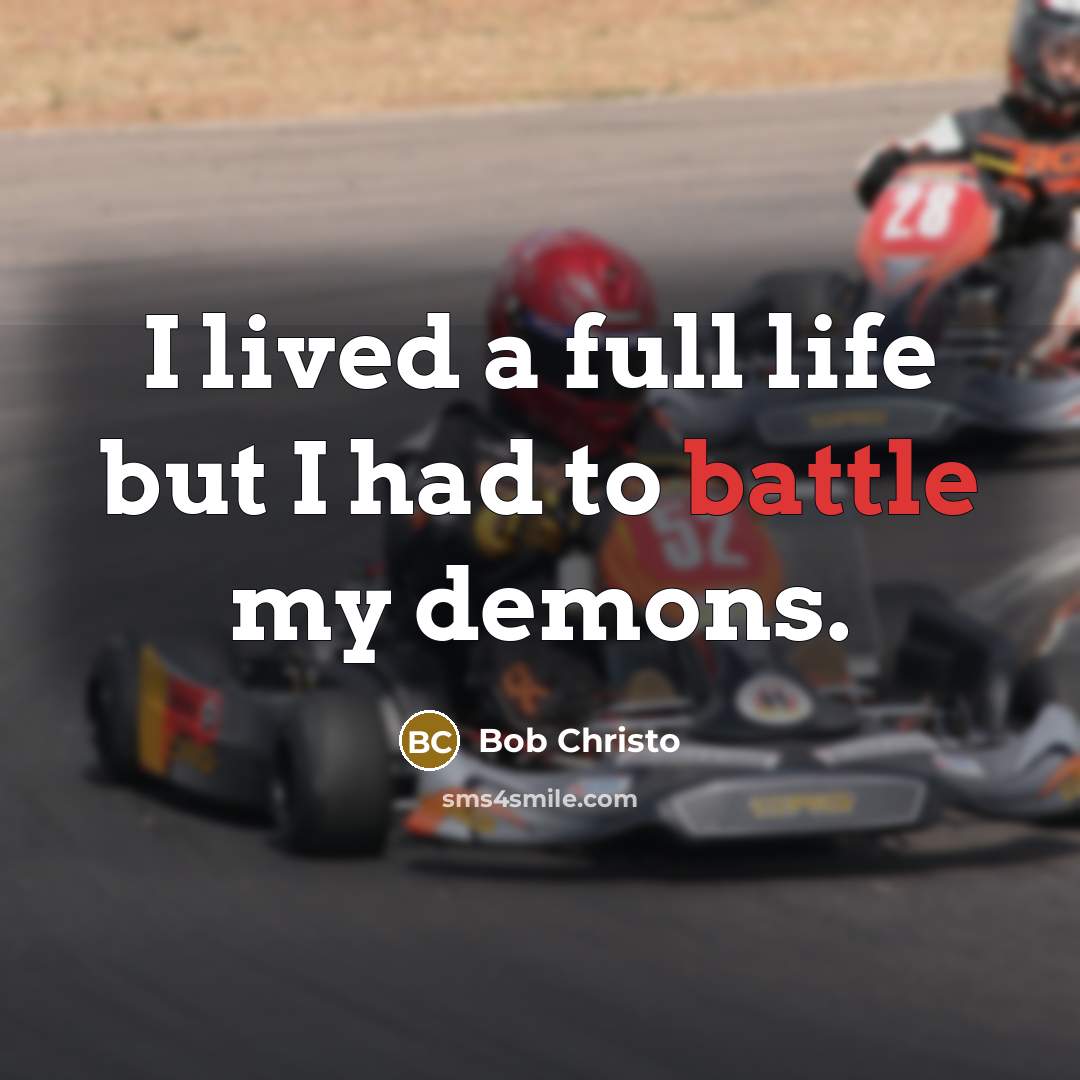 “I lived a full life but I had to battle…” quote by Bob Christo