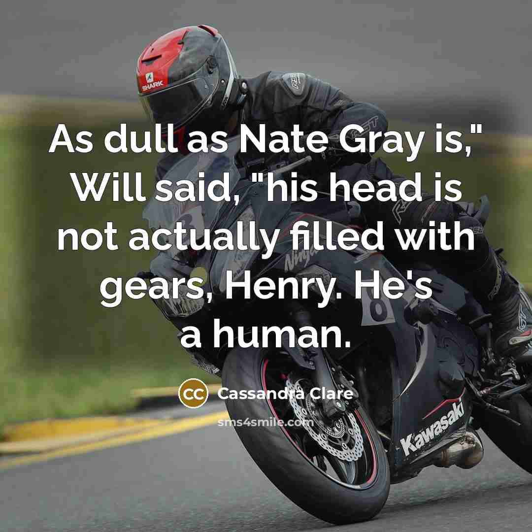 “As dull as Nate Gray is," Will said, "his head…” quote by Cassandra Clare