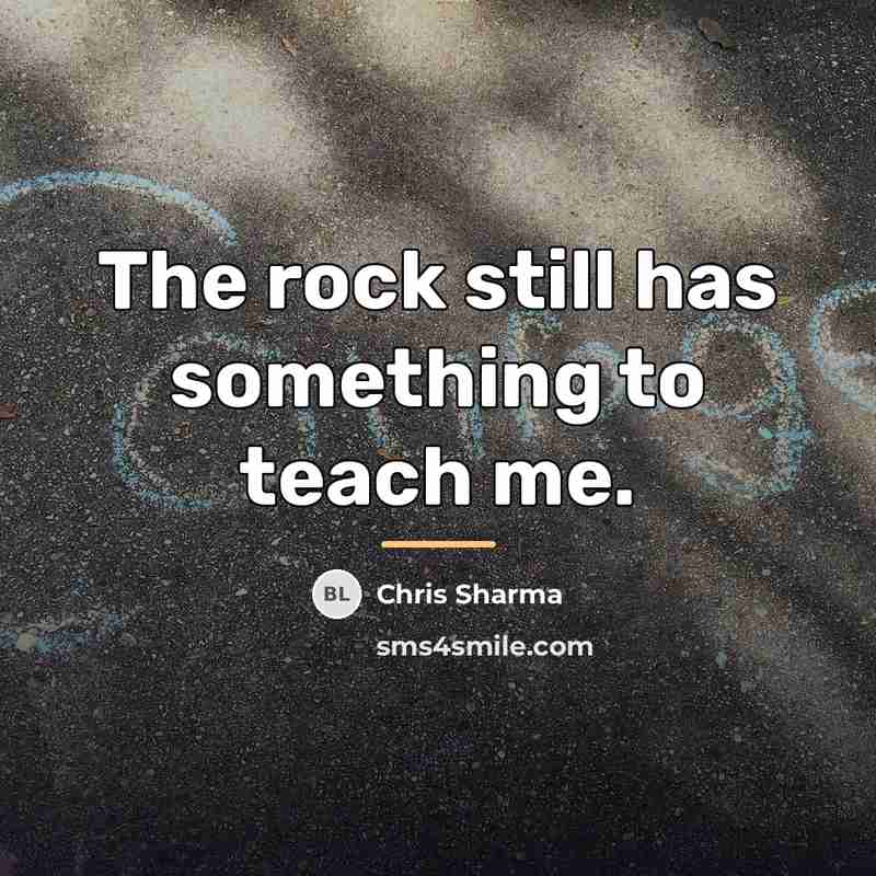 “The rock still has something to teach me.…” quote by Chris Sharma
